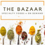 The Bazaar - Specialty South Asian Food &amp;