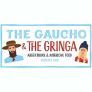 The Gaucho &amp; The Gringa