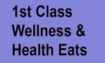 1st Class Wellness &Health Eats