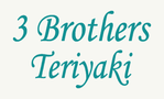 3 Brothers Teriyaki