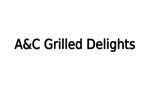A&C Grilled Delights