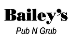 Bailey's Pub and Grub
