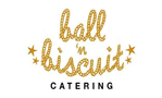 Ball'N Biscuit Catering
