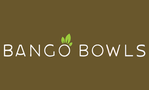 Bango Bowls - Larchmont