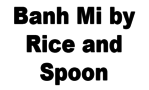 Banh Mi by Rice and Spoon