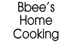Bbee's Home Cooking