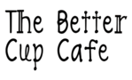 Better Cup Cafe