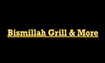 Bismillah Grill & More