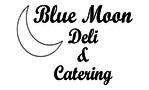 Blue Moon Deli & Catering