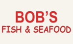 Bob's Fish and Seafood