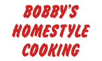 Bobby's Homestyle Cooking