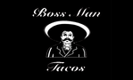 Boss Man Tacos