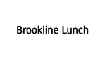 Brookline Lunch