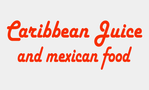 Caribbean Juice & Mexican Food
