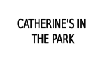 Catherine's In The Park