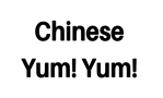 Chinese Yum! Yum!