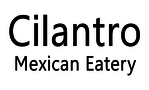 Cilantro Mexican Eatery