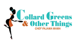Collard Greens And Other Things