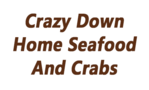 Crazy Down Home Seafood and Crabs