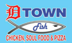 D Town Fish and Soul Food