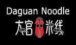 Daguan Noodle
