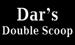 Dar's Double Scoop