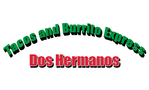 Dos Hermanos Tacos and Burrito Express