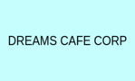 DREAMS CAFE CORP