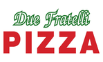 Due Fratelli Italian Deli & Pizzeria