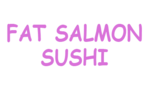 Fat Salmon Sushi