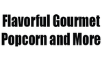 Flavorful Gourmet Popcorn and More