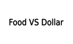 Food VS Dollar