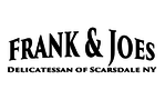 Frank & Joe's Deli Of Scarsdale
