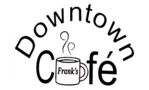 Frank's Downtown Cafe