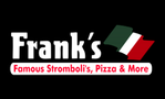 Franks Famous Strombolis