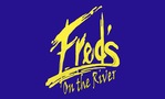 Fred's On the River