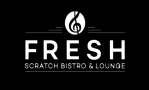 FRESH SCRATCH BISTRO AND LOUNGE