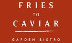 Fries to Caviar
