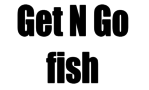 Get N Go Fish