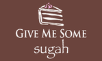 Give Me Some Sugah