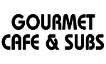 Gourmet Cafe & Subs