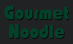 Gourmet Noodles