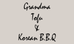 Grandma Tofu And Korean Bbq