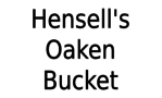 Hensell's Oaken Bucket