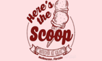 Here's the Scoop Homemade Ice Cream