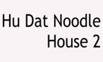 Hu-Dat Noodle House 2