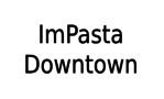 ImPasta-Downtown