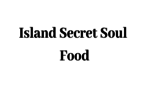 Island Secret Soul Food