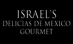 Israel's Delicias De Mexico Gourmet