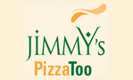 Jimmy's Pizza Too